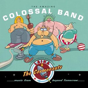 O Colossal Banda surpreendente [Audio CD] Laika e os cosmonautas (CDs)