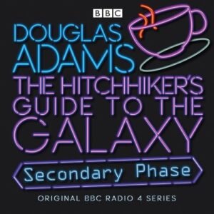 The Hitchhiker's Guide to the Galaxy: Secondary Phase - Adams, Douglas (CDs)