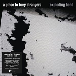 EXPLODING HEAD (DELUXE/2CD) - A Place to Bury Strangers (CDs)