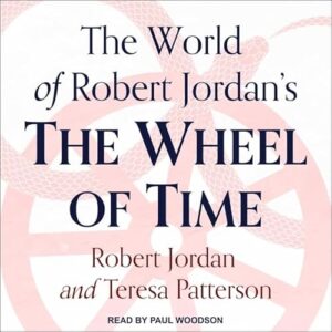The World of Robert Jordan's the Wheel of Time - Jordan, Robert (CDs)