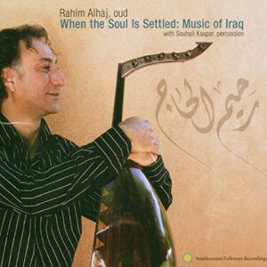 When the Soul Is Settled: Musi - Al Haj/ Rahim / Kasper/ Souhail (CDs)