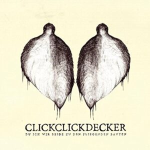 Du Ich Wir Beide Zu Den - CLICKCLICKDECKER (CDs)