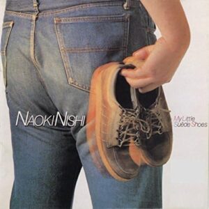 My Little Suede Shoes - Naoki Nishi (CDs)