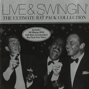 Live & Swingin': The Ultimate Rat Pack Collection [Audio CD] Frank Sinatra; Dean Martin and Sammy Davis Jr. (CDs)