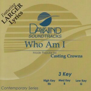 Who Am I? [Accompaniment/Performance Track] - Made Popular By: Casting Crowns (CDs)