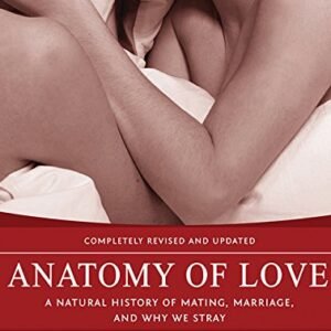Anatomy of Love: A Natural History of Mating, Marriage, and Why We Stray (CDs)