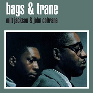 Bags & Trane - Milt Jackson & John Coltrane (CDs)