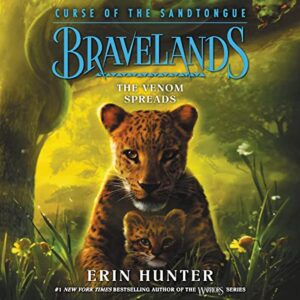 Bravelands: Curse of the Sandtongue #2: The Venom Spreads - Hunter, Erin (CDs)
