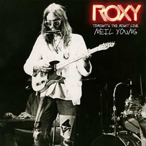 Neil Young - Roxy. Tonight's the Night Live - Neil Young (CDs)