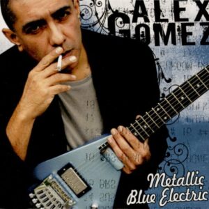 Metallic Blue Electric - Alex Gomez (CDs)
