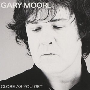 Close As You Get - MOORE,GARY (CDs)