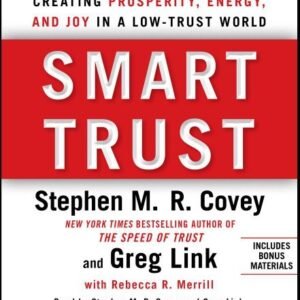 Smart Trust: Creating Posperity, Energy, and Joy in a Low-Trust World by Greg Link (2012-01-10) [Audio CD] - Stephen M.R. Covey (CDs)