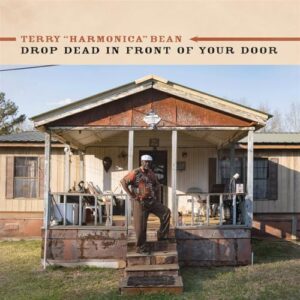 Drop Dead In Front Of Your Door - Terry 'Harmonica' Bean (CDs)