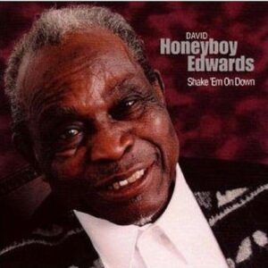 Shake 'Em On Down - Edwards, David Honeyboy (CDs)