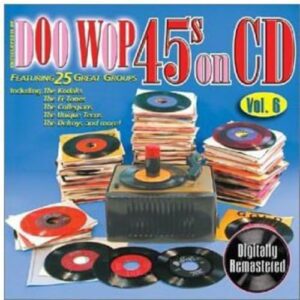 Doo Wop 45's on CD 6 - Various Artists (CDs)