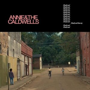 Can't Lose My (Soul) - Annie and the Caldwells (CDs)