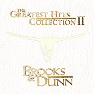 The Greatest Hits Collection II - Brooks & Dunn (CDs)