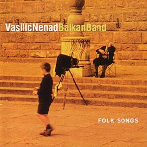 Folk Songs - Nenad, Vasilic (CDs)