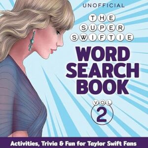 The Unofficial Super Swiftie Word Search Book (Volume 2): Activities, Trivia & Fun for Taylor Swift Fans - Dover Publications (CDs)