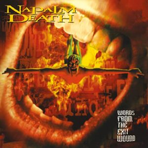 Words From The Exit Wound - Napalm Death (CDs)