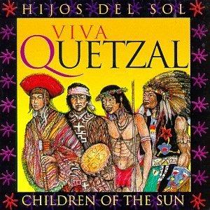 Hijos Del Sol - Viva Quetzal (CDs)