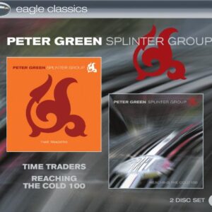 Time Traders & Reaching The Cold 100 [2 CD] - Peter Green Splinter Group (CDs)