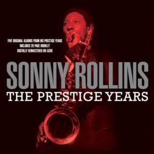 Prestige Years - Rollins, Sonny (CDs)