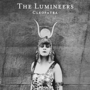 CLEOPATRA - THE LUMINEERS (CDs)