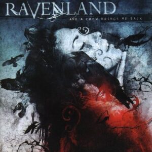 And a Crow Brings Me Back - Ravenland (CDs)