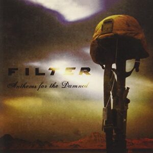 Anthems For The Damned - Filter (CDs)