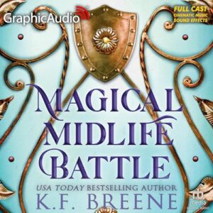 Magical Midlife Battle [Dramatized Adaptation]: Leveling Up 9 - Breene, K F (CDs)