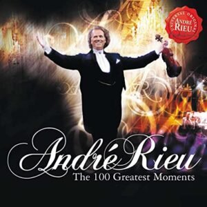 100 Greatest Moments - RIEU,ANDRE (CDs)