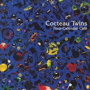 Four-Calendar Cafe [VINYL] - Cocteau Twins (Café)