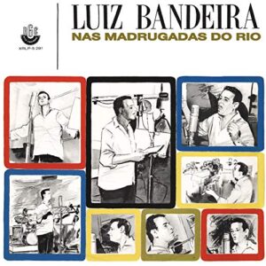 Luiz Bandeira - Nas Madrugadas Do Rio (1966) - LUIZ BANDEIRA (CDs)