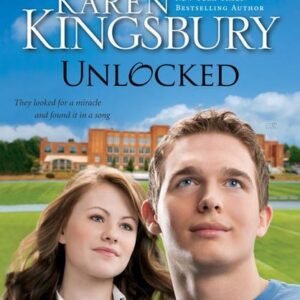 By Karen Kingsbury: Unlocked: A Love Story [Audiobook] - Karen Kingsbury (CDs)