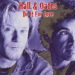 Do It for Love - Hall & Oates (CDs)