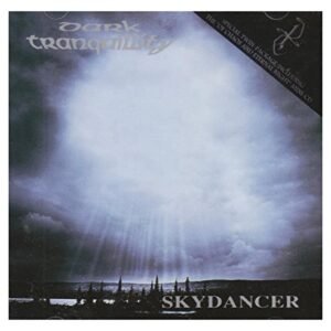 Skydancer / of Chaos and Eternal Night - Dark Tranquillity (CDs)