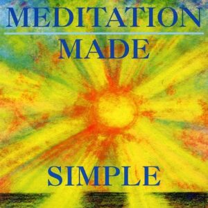 Meditation Made Simple (The Mind and Body Healing Series) - Daniels, John (CDs)