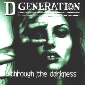 Through the Darkness - D-Generation (CDs)
