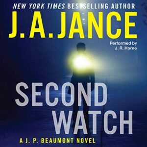 Second Watch: A J. P. Beaumont Novel: 21 - Jance, J A (CDs)