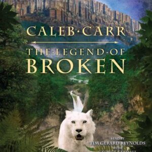 The Legend of Broken - Carr, Caleb (CDs)