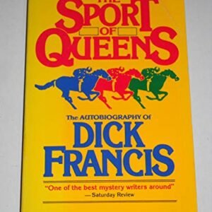The Sport of Queens: The Autobiography of Dick Francis - francis-dick (CDs)