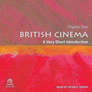 British Cinema: A Very Short Introduction - Barr, Charles (CDs)