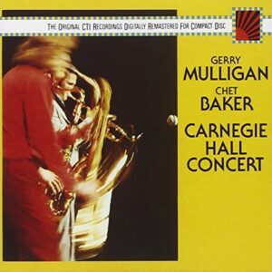 Carnegie Hall - Mulligan Gerry & Chet Baker (CDs)