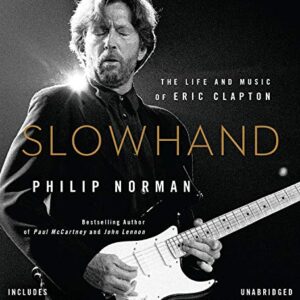 Slowhand: The Life and Music of Eric Clapton (CDs)