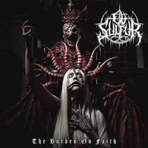 The Burden Ov Faith - Ov Sulfur (CDs)
