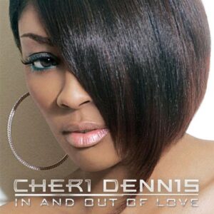 In And Out Of Love - Cheri Dennis (CDs)