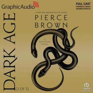 Dark Age (2 of 3) [Dramatized Adaptation]: Red Rising 5 - Brown, Pierce (CDs)