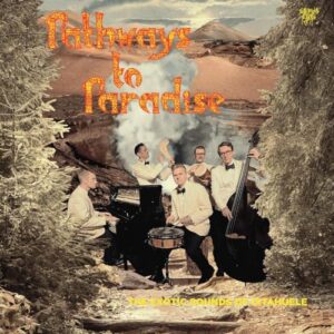 Pathways to Paradise - Ixtahuele (CDs)