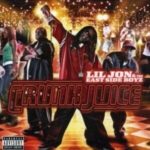 Crunk Juice - Lil Jon & The East Side Boyz (CDs)